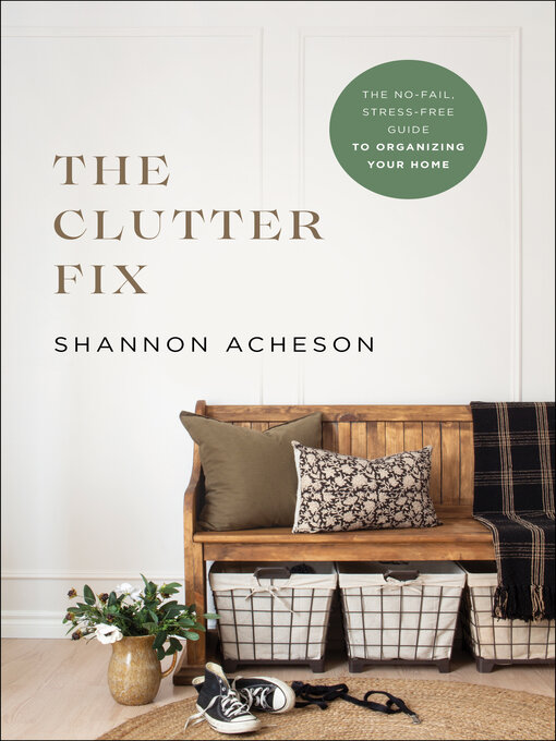 Title details for The Clutter Fix by Shannon Acheson - Wait list